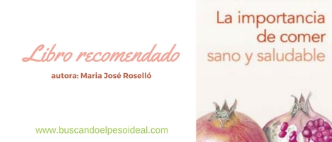 La importancia de comer sano y saludable de María José Roselló